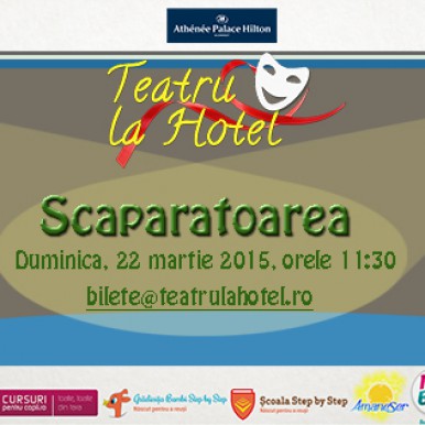 teatru la hotel scaparatoarea