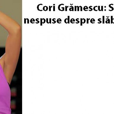 Cori Gramescu: secretele nespuse despre slabirea rapida